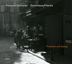 Francois Couturier &amp; Dominique Pifarély Preludes And Songs (CD)