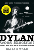 Elijah Wald Dylan Goes Electric! (BOK)
