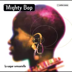 The Mighty Bop La Vague Sensorielle (2LP)