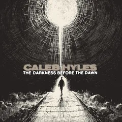 Caleb Hyles The Darkness Before The Dawn (LP)