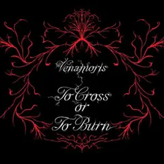 Venamoris To Cross Or To Burn - LTD (LP)