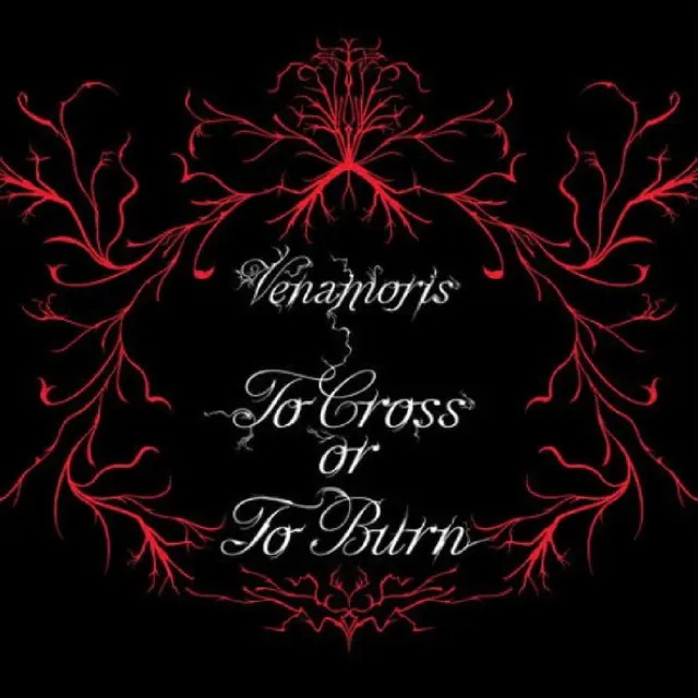 Venamoris To Cross Or To Burn - LTD (LP) 