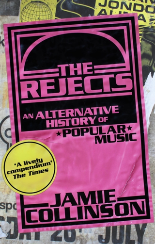 Jamie Collinson The Rejects: An Alternative… (BOK)