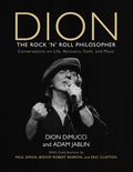 Dion DiMucci &amp; Adam Jablin Dion: The Rock N Roll Philosopher (BOK)