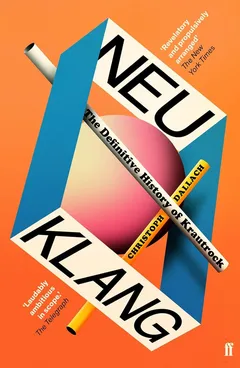 Christoph Dallach Neu Klang: The Definitive History… (BOK)