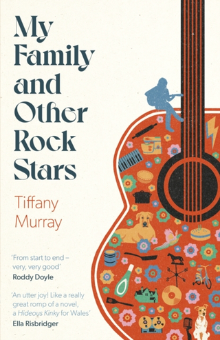 Tiffany Murray My Family And Other Rock Stars (BOK) 