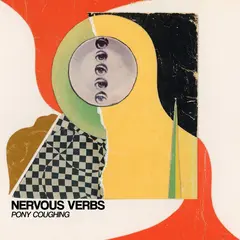 Nervous Verbs Pony Coughing (LP)