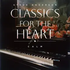 Steve Anderson Classics For The Heart: Calm (CD)