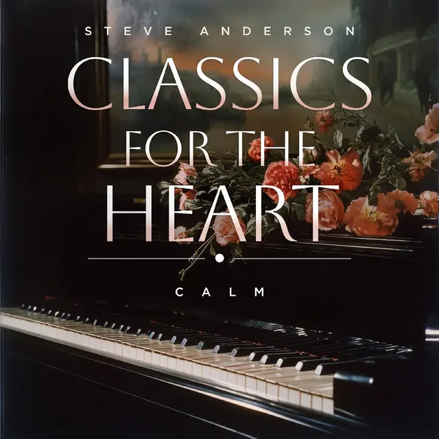 Steve Anderson Classics For The Heart: Calm (CD) 