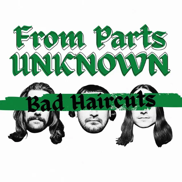 From Parts Unknown Bad Haircuts (LP) 