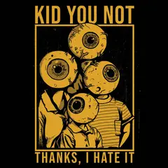 Kid You Not Thanks, I Hate It (LP)