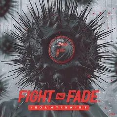 Fight The Fade Isolationist (LP)