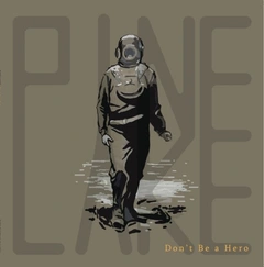 Pine Lake Don't Be A Hero (LP)