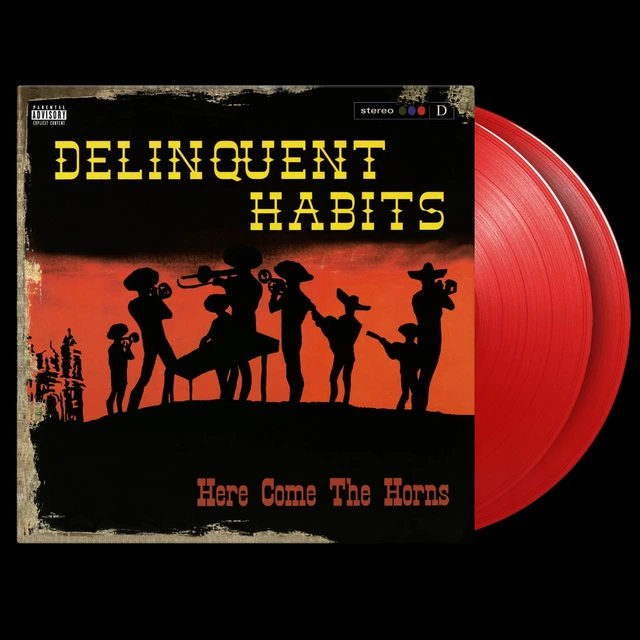 Delinquent Habits Here Come The Horns - LTD (2LP) 