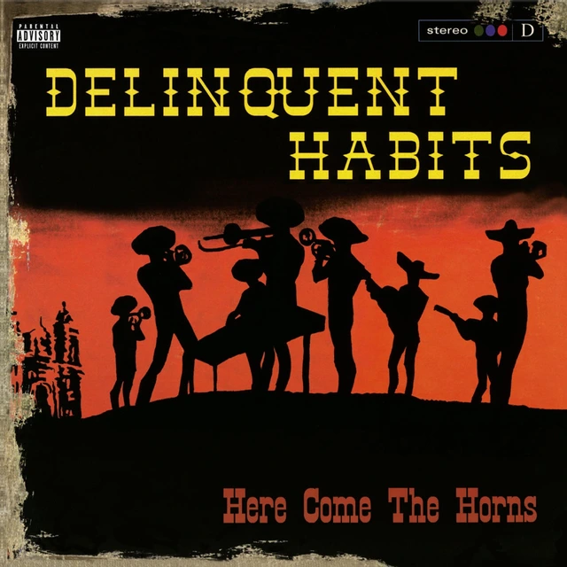 Delinquent Habits Here Come The Horns - LTD (2LP) 