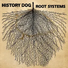 History Dog Root Systems (LP)