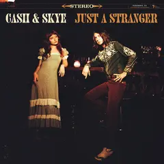 Cash &amp; Skye Just A Stranger (LP)