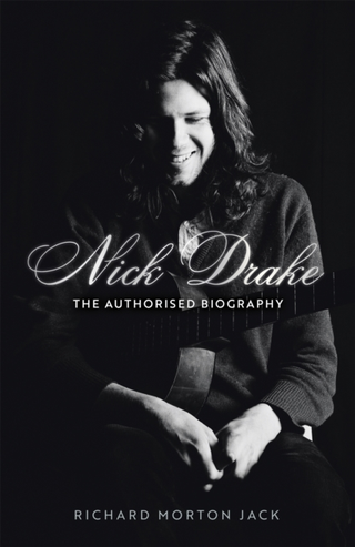 Richard Morton Jack Nick Drake: The Authorised… (BOK)