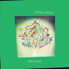 Millsart Star Child (12")