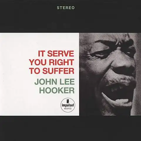 John Lee Hooker It Serve You Right To Suffer (2LP) 