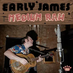 Early James Medium Raw (CD)