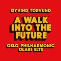 Oslo Filharmoniske Orkester Torvund: A Walk Into The Future (2LP)