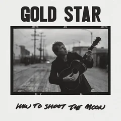 Gold Star How To Shoot The Moon - LTD (LP)