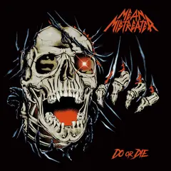 Mean Mistreater Do Or Die (LP)