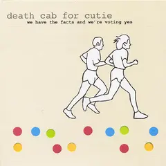 Death Cab For Cutie We Have The Facts And We're Voting… (LP)
