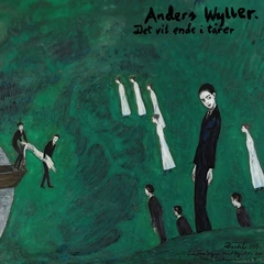 Anders Wyller Det Vil Ende I Tårer (LP)