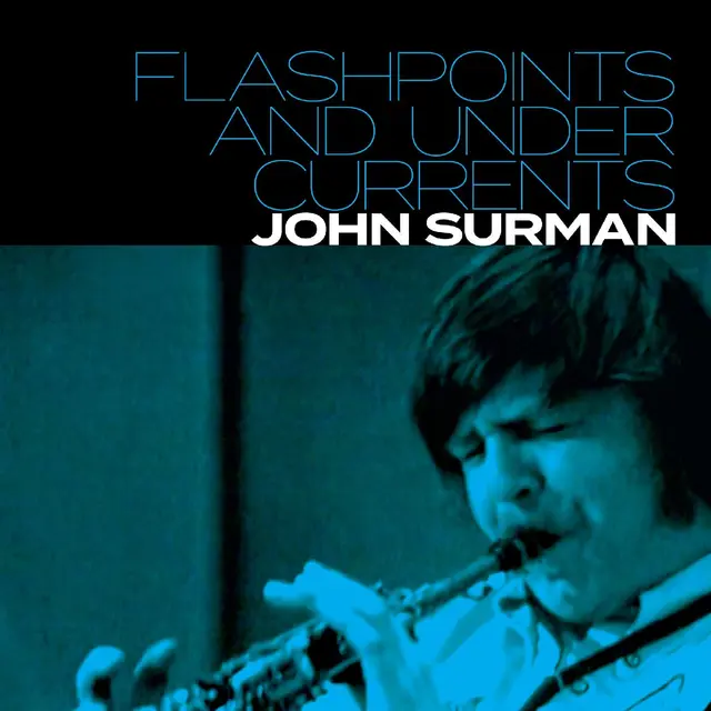 John Surman Flashpoints And Undercurrents (2CD) 