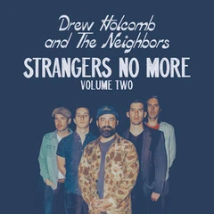Drew Holcomb And The Neighbors Strangers No More Volume Two (LP)