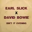 Earl Slick x David Bowie Isn't It Evening - LTD (7")