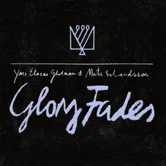 Mats Erlandsson &amp; Yair Elazar Glotman Glory Fades (LP)