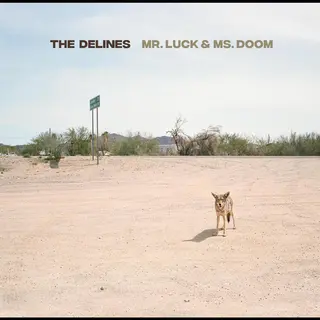 The Delines Mr. Luck And Ms. Doom (CD)