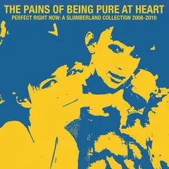 The Pains Of Being Pure At Heart Perfect Right Now: A… - LTD (LP)