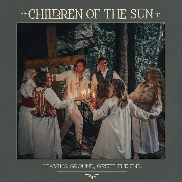 Children Of The Sün Leaving Ground, Greet The End - LTD (LP) 