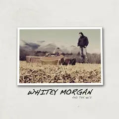 Whitey Morgan And The 78's Whitey Morgan And The 78's - LTD (LP)