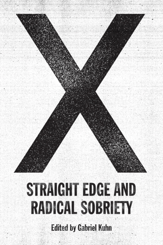 Greg Kuhn X: Straight Edge And Radical… (BOK) 