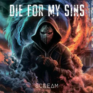 Die For My Sins Scream (CD)