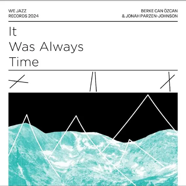 Berke Can Özcan & Jonah Parzen-Johnson It Was Always Time (LP) 