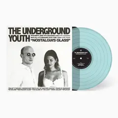 The Underground Youth Nostalgia's Glass - LTD (LP)