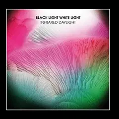 Black Light White Light Infrared Daylight - LTD (LP)