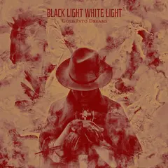 Black Light White Light Gold Into Dreams (LP)