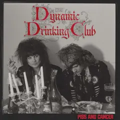 Dynamic Drinking Club Piss And Cancer (LP)