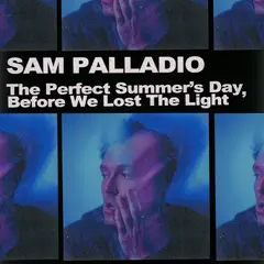 Sam Palladio The Perfect Summer's Day… - LTD (LP)