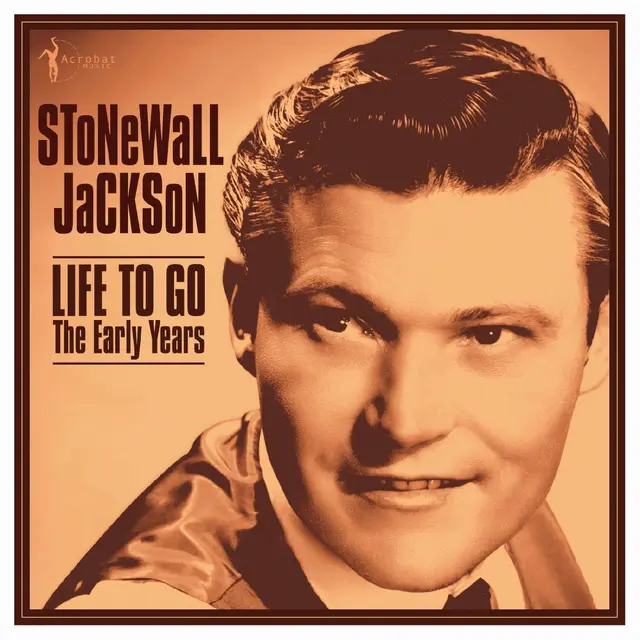 Stonewall Jackson Life To Go: The Early Years 1958-62 (LP) 