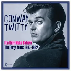 Conway Twitty It's Only Make Believe: The Early… (LP)