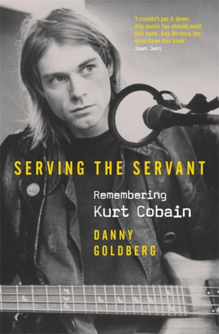 Danny Goldberg Serving The Servant (BOK)