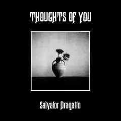 Salvator Dragatto Thoughts Of You - LTD (LP)